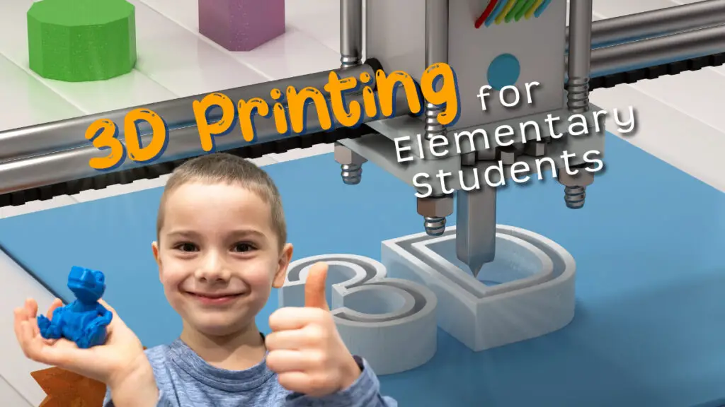 3D Printing for Elementary Students