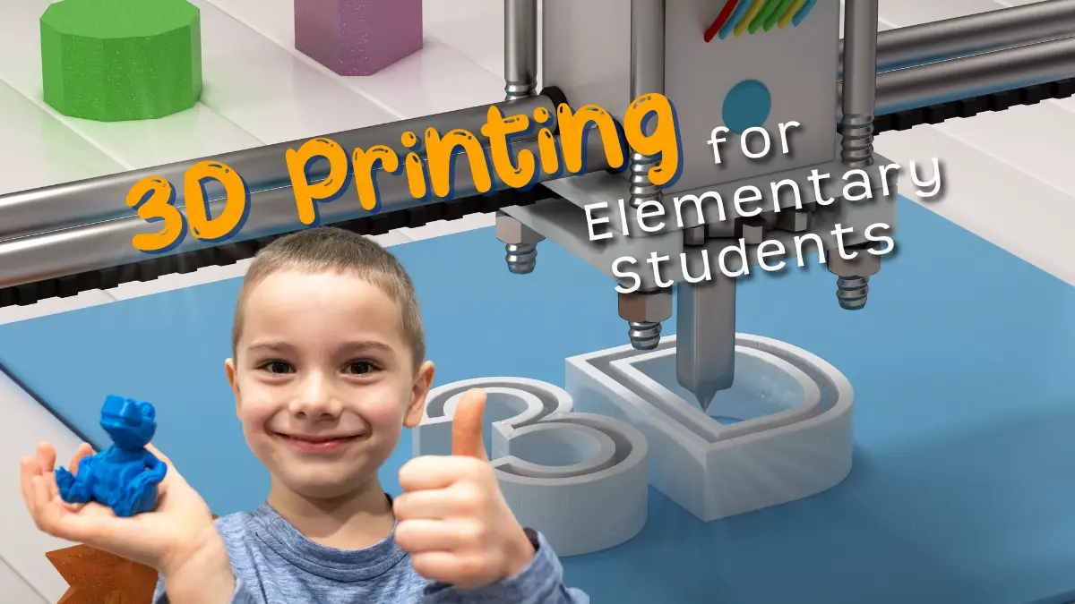 3D Printing for Elementary Students: 3D Printing for Kids