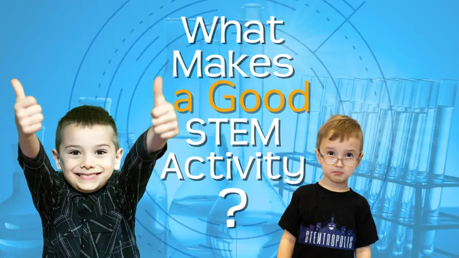 What makes a good STEM activity?