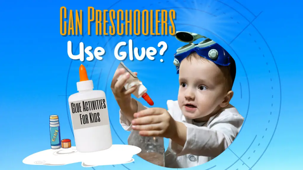 can-preschoolers-use-glue-9-safe-learning-activities-stemtropolis