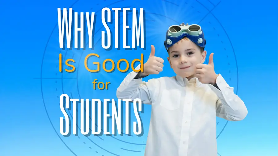 STEM benefits for students