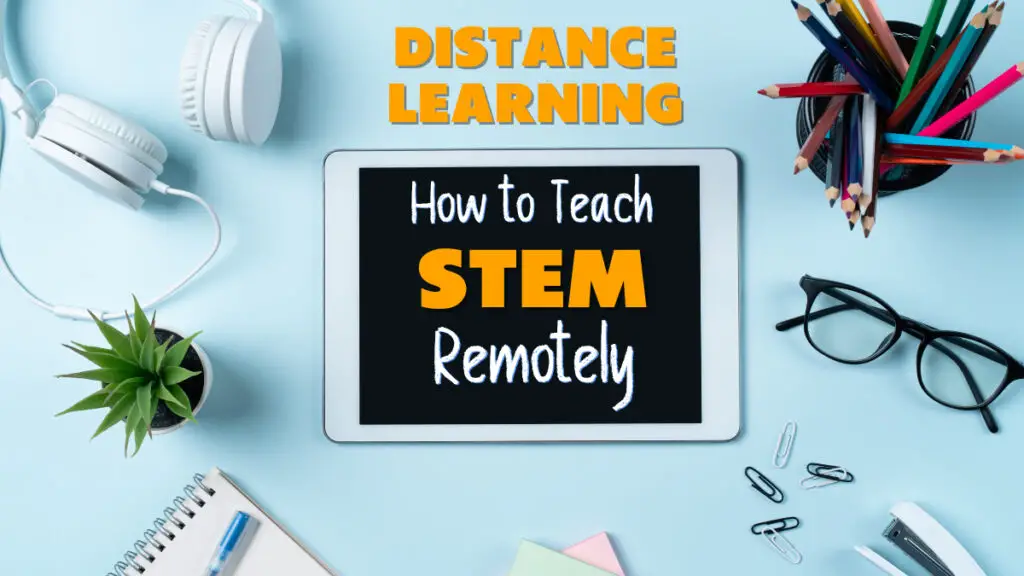 How to Teach STEM Remote