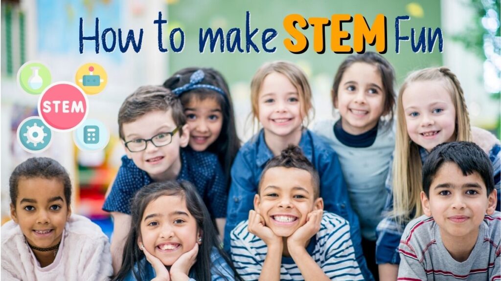How to Make STEM Fun