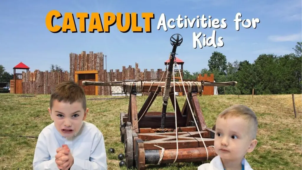 Catapult Activities for Kids