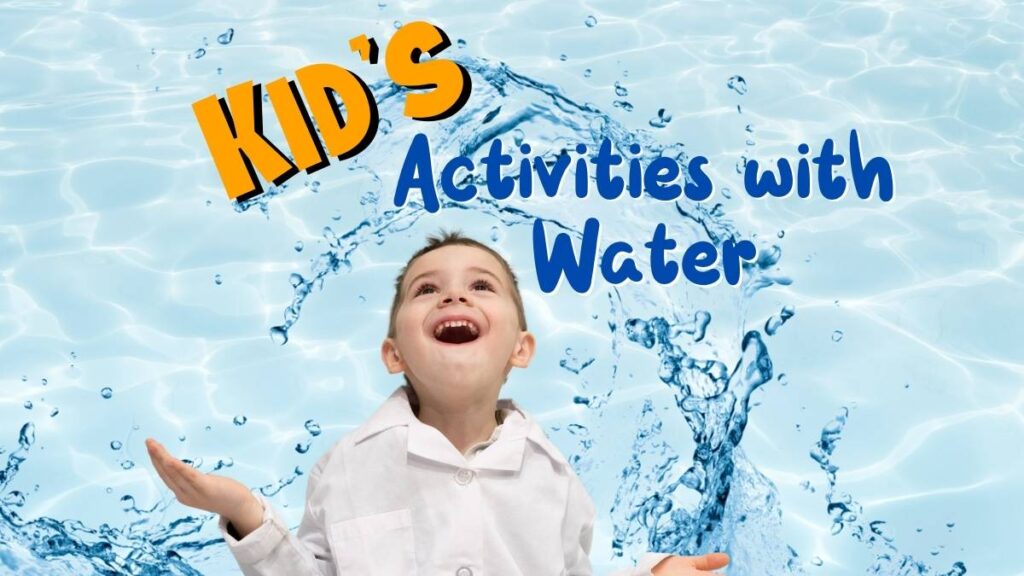 Kids Activities with Water