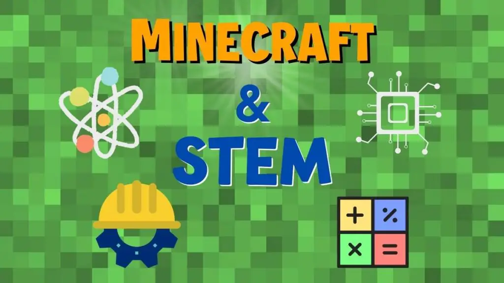 How Minecraft Teaches STEM