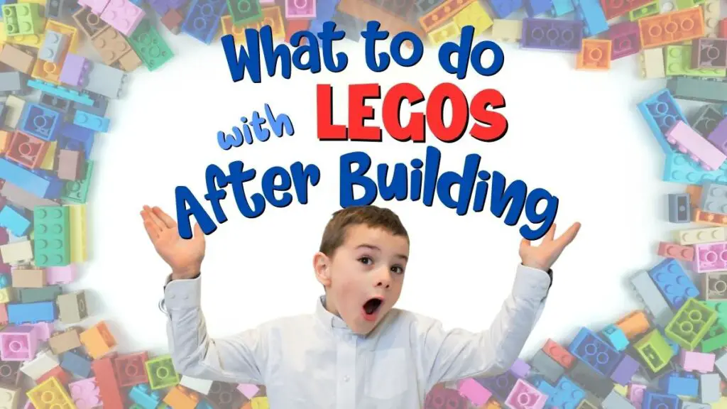 What to do with Legos After Building