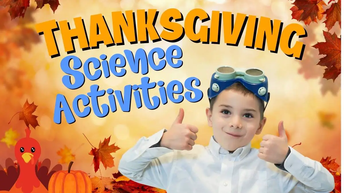 Thanksgiving Science Activities