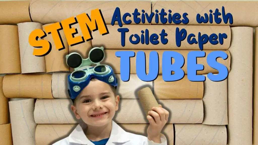 STEM activities with toilet paper tubes