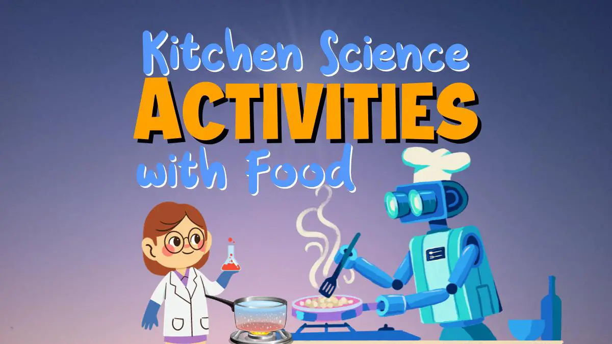 Kitchen Science Activities with Food for Kids: Play with your food for Science!