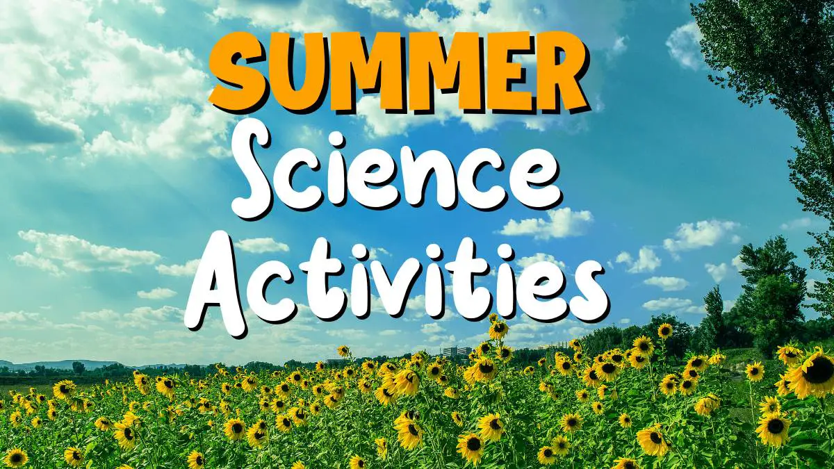 Summer Science Activities for Kids