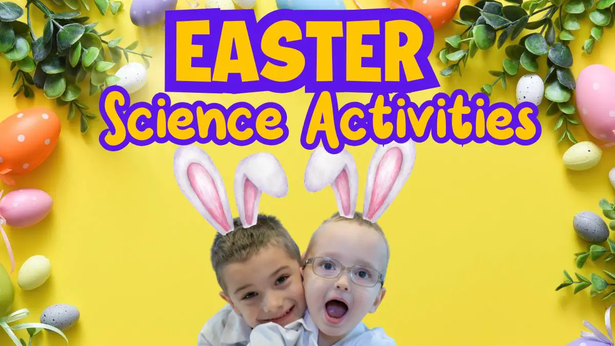 Easter Science Experiments and STEM Activities