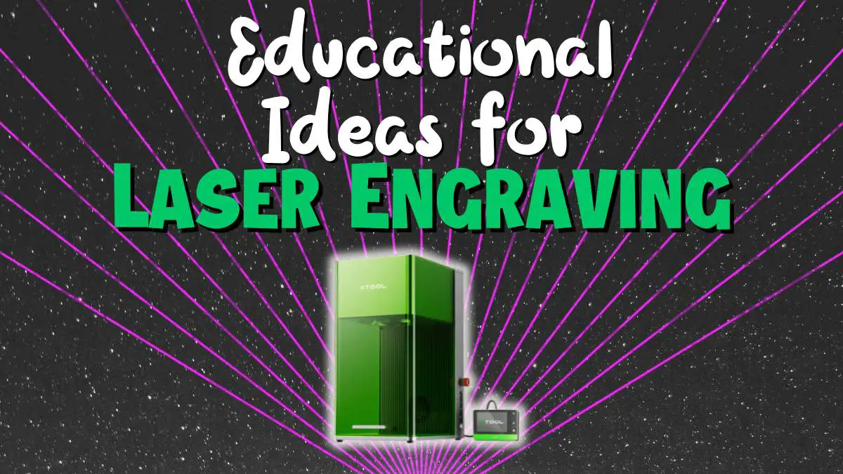 Educational Ideas for Laser Engraving: STEM Lessons You Can Teach with a Laser Engraver 