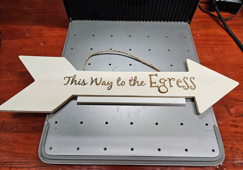 laser engraved arrow - This Way to the Egress